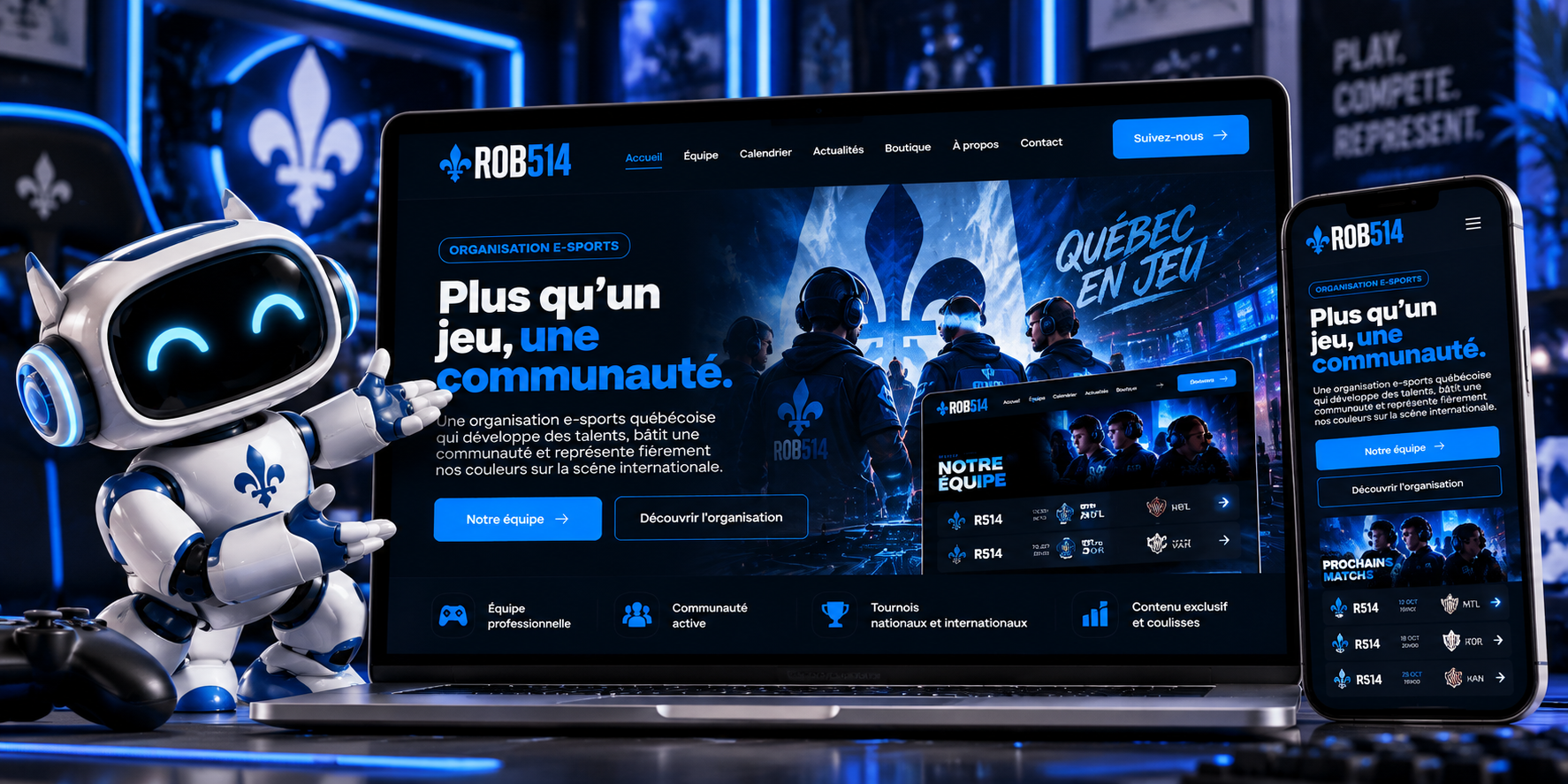 Concept ROB514 pour une organisation e-sports québécoise